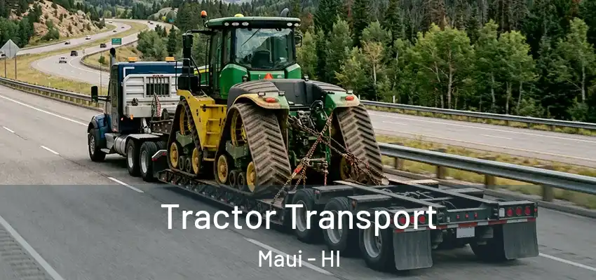 Tractor Transport Maui - HI